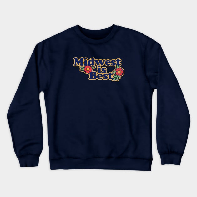 Midwest is best Crewneck Sweatshirt by bubbsnugg